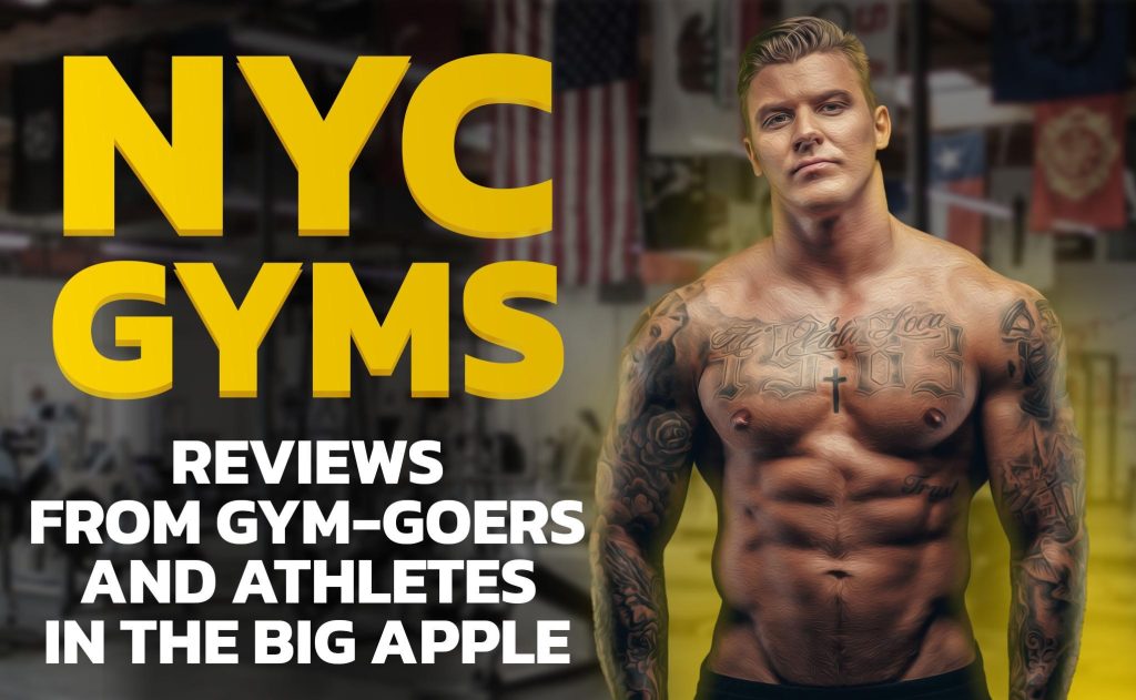 NYC Gyms – Reviews from Gym-Goers and Athletes in the Big Apple